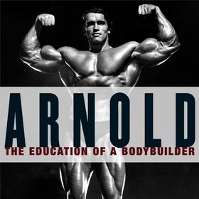 The Education of a Bodybuilder